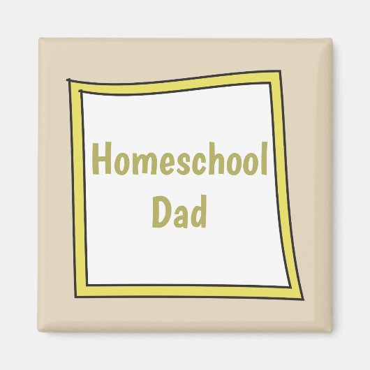 Homeschool Dad Square Magneet (Voorkant)