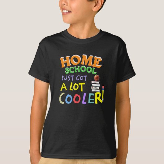Homeschool is net een stuk koeler geworden - leuk  t-shirt (Voorkant)