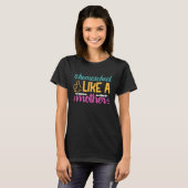 Homeschool Like a Mother Graphic for Mom T-shirt (Voorkant volledig)