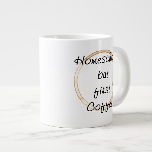 Homeschool, maar eerste koffie, Jumbo Mok (Voorkant rechts)