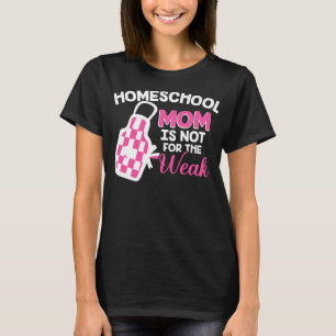 Homeschool mama is niet voor de weke huiskeuze t-shirt