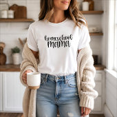 Homeschool Mama T-shirt