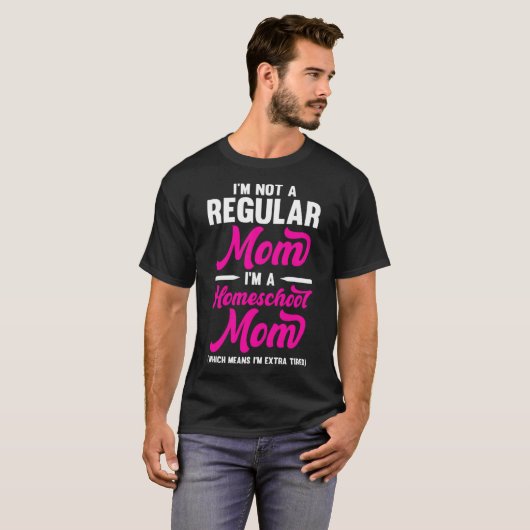Homeschool mamTeaching Niet een Regular Moeder Ext T-shirt (Voorkant volledig)