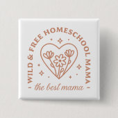Homeschool moeder de beste mama wilde en gratis qu vierkante button 5,1 cm (Voorkant)