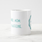 Homeschool moeder: Voeg alleen cafeïne toe Grote Koffiekop (Voorkant)