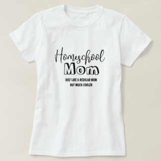 Homeschool Mom Cooler dat een gewone moeder T-shirt