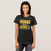Homeschool MomTeaching Home is Where the Mess and T-shirt (Voorkant volledig)