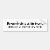 Homeschoolers op de Loose White Bumpersticker (Voorkant)