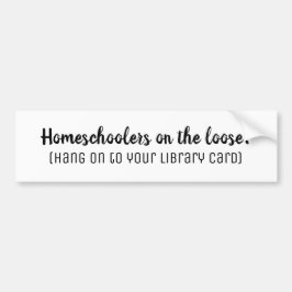 Homeschoolers op de Loose White Bumpersticker