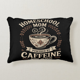 Homeschoolmoeder aangedreven door cafeïne en Jezus Accent Kussen
