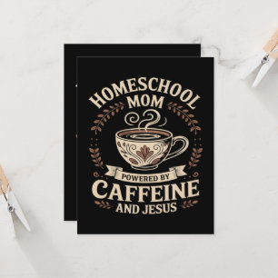 Homeschoolmoeder aangedreven door cafeïne en Jezus Kaart