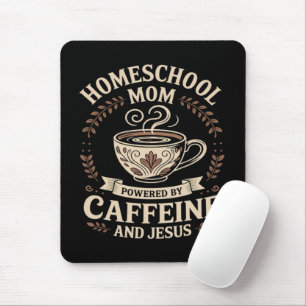 Homeschoolmoeder aangedreven door cafeïne en Jezus Muismat