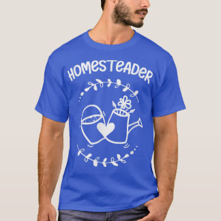 Homesteader Homesteading Farmer Boerderij Gardenin T-shirt