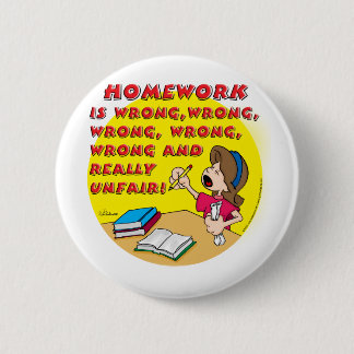 Homework is fout! (meisje) ronde button 5,7 cm