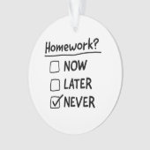 Homework nooit ornament (voorkant)