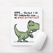 Homework nu of na uitsterven? T-Rex Dinosaur Muismat (Met muis)