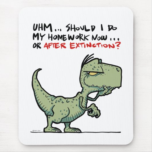 Homework nu of na uitsterven? T-Rex Dinosaur Muismat (Voorkant)