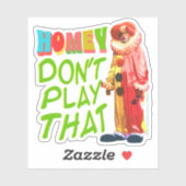 Homey, speel dat niet sticker (Vel)