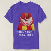 Homey speel dat niet t-shirt (Design voorkant)