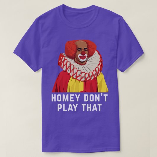 Homey speel dat niet t-shirt (Design voorkant)