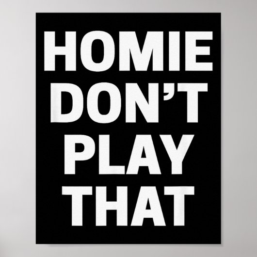 Homie Don't Play That Funny 90s Tv Saying Referenc Poster (Voorkant)