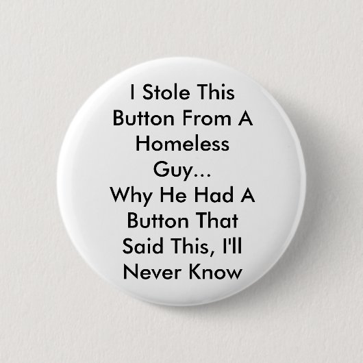 Homless Guy Ronde Button 5,7 Cm (Voorkant)