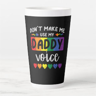 Homo, dwing me niet om met vadersstem te praten latte mok