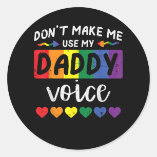 Homo, dwing me niet om met vadersstem te praten ronde sticker