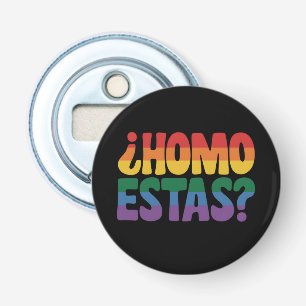 Homo Estas Grappig Spaans Mexicaanse Gay Ally LGBT Button Flesopener