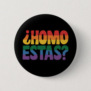 Homo Estas Grappige Spaanse Mexicaanse Gay Ally LG Ronde Button 5,7 Cm