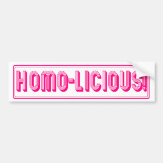 Homo-Licious Bumpersticker
