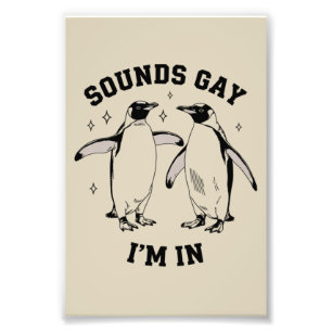 Homo Pinguïn Geluiden Klinken Als Homo Ik Ben In V Foto Afdruk