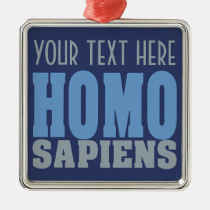 HOMO SAPIENS aangepast ornament