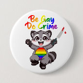 Homo zijn Doe Misdaad LGBTQ+ Pride Raccoon Ronde Button 7,6 Cm (Voorkant)
