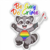 Homo zijn Doe Misdaad LGBTQ+ Pride Raccoon Sticker (Voorkant)
