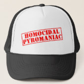 Homocidale pyromaniak trucker pet (Voorkant)