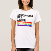 HOMOFOBIA HEEFT EEN CURE T-SHIRT (Voorkant)