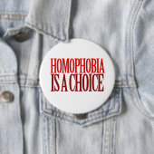 HOMOFOBIA IS EEN KEUZE RONDE BUTTON 4,0 CM (In situ)
