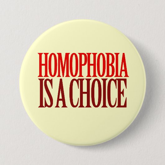 HOMOFOBIA IS EEN KEUZE RONDE BUTTON 7,6 CM (Voorkant)