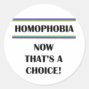 Homofobie...Dat is een keuze! Ronde Sticker