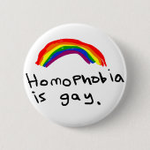 Homofobie is Gay Pin Ronde Button 5,7 Cm (Voorkant)