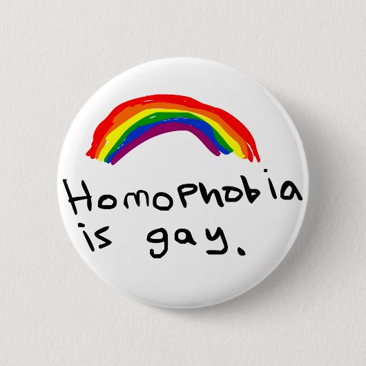 Homofobie is Gay Pin Ronde Button 5,7 Cm (Voorkant)