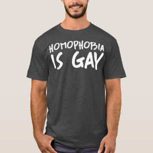 Homofobie is homo Funny Gay Pride Joke Party Aesth T-shirt