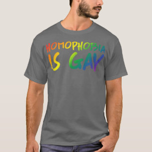 Homofobie is homo Funny Gay Pride Joke Party Aesth T-shirt