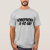 Homofobie is zo homo t-shirt (Voorkant)