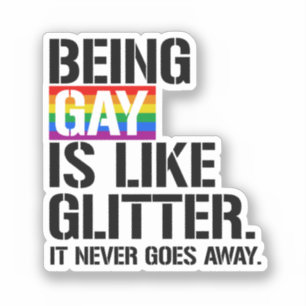 Homoseksueel zijn is als glitter - het gaat nooit sticker