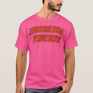 Homoseual Tendences Gay Lesbian T-shirt