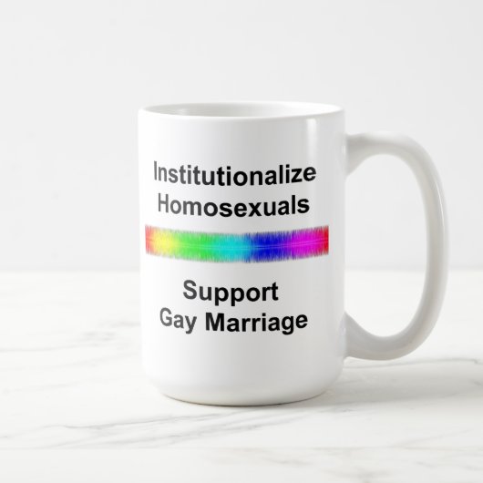 Homosexuals institutionaliseren... ondersteuning v koffiemok (Rechts)
