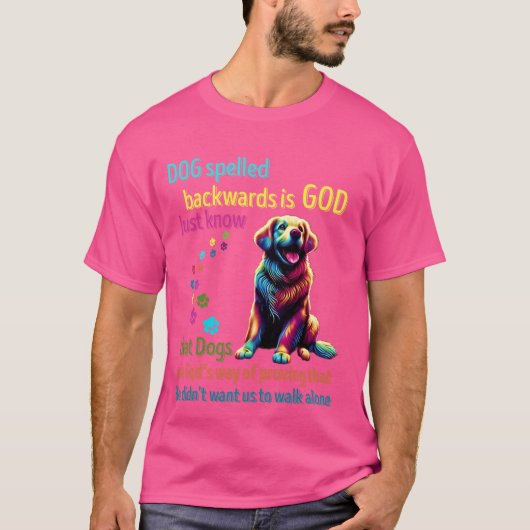 Hond achterstevoren gespeld is goed Hondenliefhebb T-shirt (Voorkant)