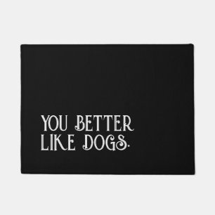 Hond deurmat je moet wel van honden houden quote